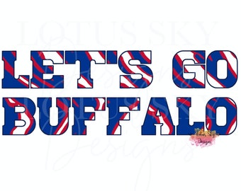 Let's Go Buffalo Print| Ready To Press | Sublimation Heat Press Design | Transfer