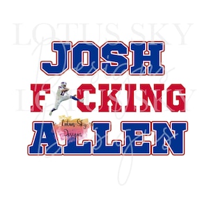 Josh F'ing Allen | Druckfertig | Sublimation Wärmepresse Design | Transfer | Büffel | Ny