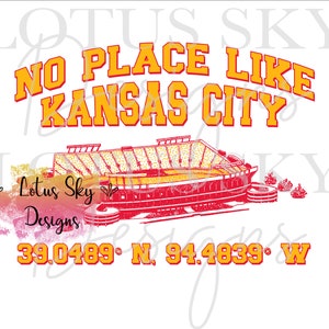 No Place Like Kansas City Stadium | Ready To Press | Sublimation Heat Press Design | Transfer
