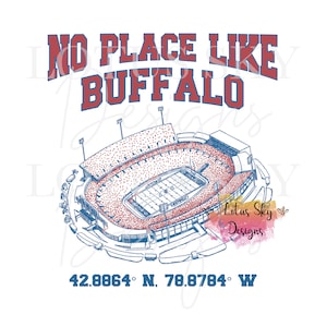 No Place Like Buffalo Rich Stadium | Instant Download | PNG File | Coordinates