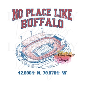 No Place Like Buffalo Rich Stadium | Instant Download | PNG File | Coordinates