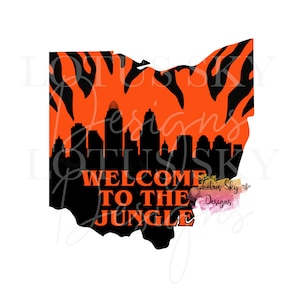 May include: An orange and black silhouette of the state of Ohio with a cityscape and the text "Welcome to the Jungle" in black. The silhouette is overlaid with a tiger stripe pattern.