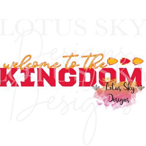 May include: Red and orange graphic design with the text "Welcome to the Kingdom" and "Lotus Sky Designs".