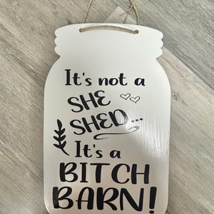 It’s not a she shed sign