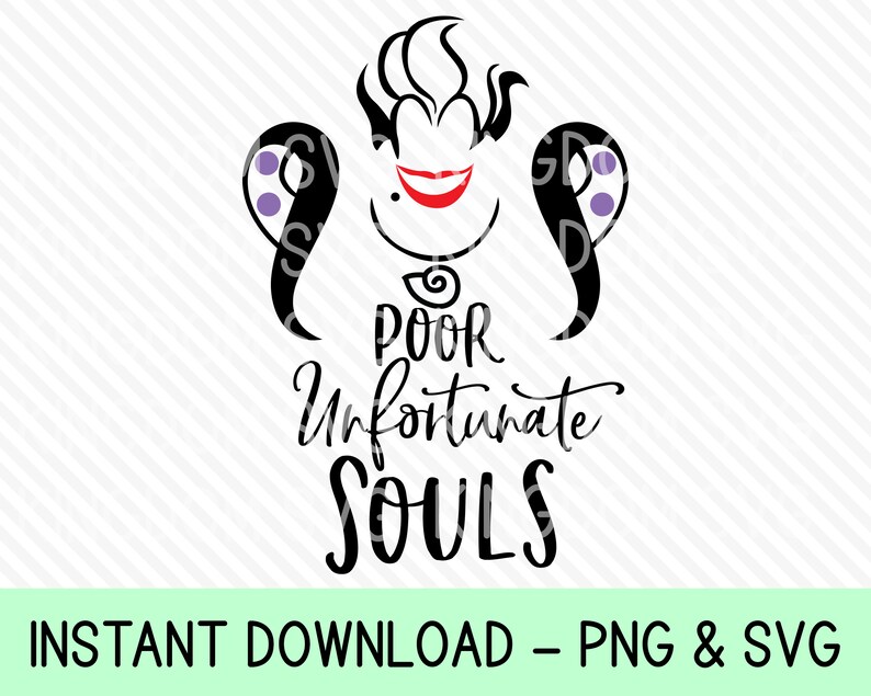 Download Poor Unfortunate Souls Svg Ursula Villain Little Mermaid Etsy