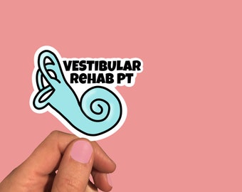 Vestibular Rehab PT, Vestibular Rehabilitation, Physical Therapy Sticker, Physical Therapist, DPT Sticker, PTA sticker, Vertigo
