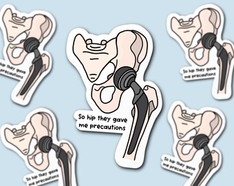 Physical Therapy Sticker, Hip Replacement Humor, Waterproof Vinyl Decal