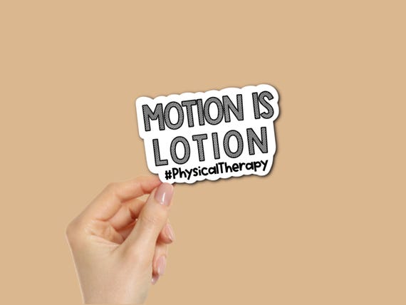 Motion is Lotion Physical Therapy Sticker, DPT, SPT, PTA Waterproof Sticker