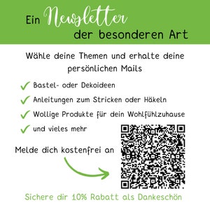 May include: Green and white newsletter sign-up graphic with a QR code. The text reads "Ein Newsletter der besonderen Art" and "W&auml;hle deine Themen und erhalte deine pers&ouml;nlichen Mails". The graphic lists several newsletter topics, including "Bastel- oder Dekoideen", "Anleitungen zum Stricken oder H&auml;keln", "Wollige Produkte f&uuml;r dein Wohlf&uuml;hlzuhause", and "und vieles mehr". The graphic also includes the text "Melde dich kostenfrei an" and "Sichere dir 10% Rabatt als Dankesch&ouml;n".