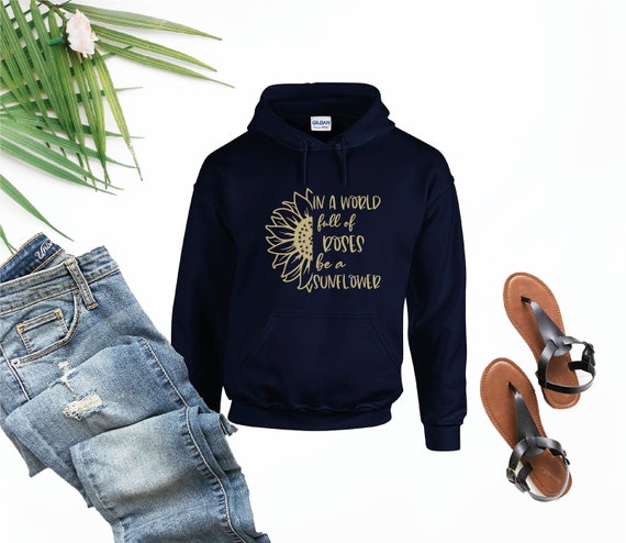 In A World Full of Roses Be A Sunflower Hoodie, Hoodie for Circuit