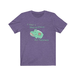 Je veux un hippopotame pour Noël (Small World) - Classic Tee (Unisexe)