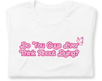 Think About Dying - Classic Tee (Unisex)