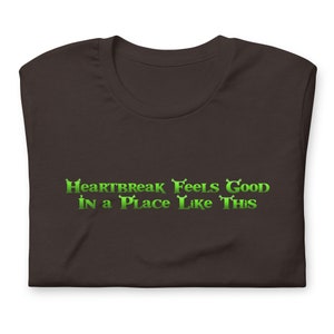 Heartbreak Feels Good (Swamp Variant) - Classic Tee (Unisex)
