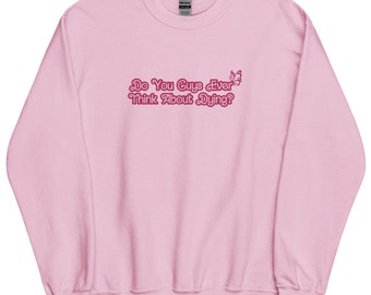Think About Dying - Bestickter Rundhalspullover (Unisex)
