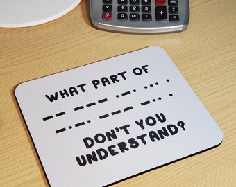 What Part of Morse Code Mousepad for amateur radio operators