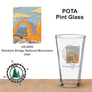 Rainbow Bridge National Monument, Parks On The Air Pint Glass Collectors Series POTA Glass Ham Radio / Amateur Radio