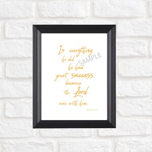 1 Samuel 18:14 "In everything he did he had great success because the Lord was with him" Orange 8x10 Instant Download