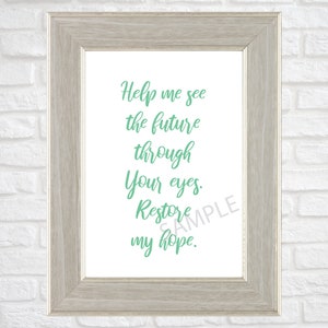 Help me see the future through Your eyes.Restore my hope. Prayer. Mint, 8x 10, Digital Print, Instant Downloadable PNG, Wall Art