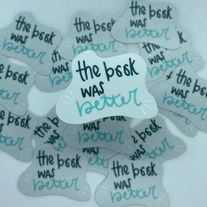 The book was better - Vinyl Sticker!