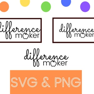 May include: Black and white graphic design with the text "difference maker" and an apple icon. The text is in a handwritten font. The graphic is surrounded by a black rectangle. Below the graphic is a larger version of the text "difference maker" with an apple icon. Below that is a rectangular orange banner with the text "SVG & PNG" in white.