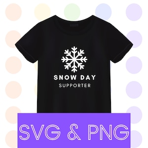 Snow Day Supporter, Teacher, Education, Classroom, SVG and PNG, T-shirt, Tote Bag, Sweater, Cricut, Winter Months, Digital Download