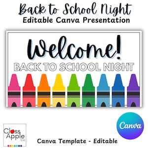 May include: A white sign with the text "Welcome! Back to School Night" in black and blue lettering. A row of ten colorful crayons are at the bottom of the sign. The sign is a Canva template that is editable.