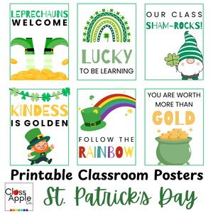 May include: Printable classroom posters for St. Patrick's Day. The posters feature illustrations of leprechauns, rainbows, shamrocks, and gold. The text on the posters includes phrases like "Leprechauns Welcome", "Lucky to be Learning", "Our Class Sham-Rocks!", "Kindness is Golden", "Follow the Rainbow", and "You are Worth More Than Gold".