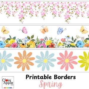 May include: Printable borders featuring three different designs: a floral garland with pink flowers, a floral border with butterflies, and a row of colorful daisies. The text "Printable Borders Spring" is at the bottom of the image.