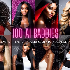 May include: A collage of images featuring diverse women with different hairstyles and clothing. The text "100 AI BADDIES" is displayed in pink neon letters. Below the text, the words "BOOK COVERS, FLYERS, ADVERTISEMENTS, SOCIAL MEDIA, ETC" are displayed in black text.