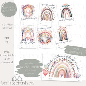 May include: Printable Valentine's Day cards featuring rainbow designs with different messages, including "You colour my world", "You brighten my day", and "A great teacher is the treasure at the end of a rainbow". The cards are 7.6 cm by 10.2 cm when trimmed.