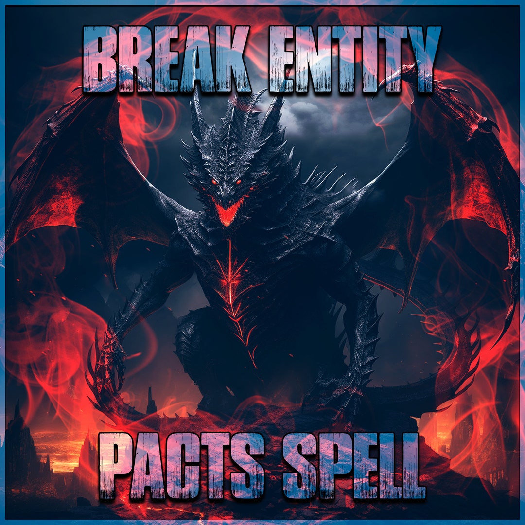 Break Entity Pacts Spell. Remove A Contract You Have With an Entity ...