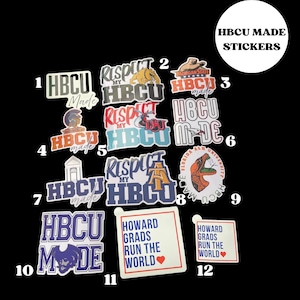 May include: A collection of HBCU Made stickers, featuring various university logos and phrases. Designs include "Respect My HBCU," university mascots, and "Howard Grads Run the World." The stickers are in various shapes and colors.