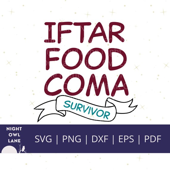 Iftar Food Coma Svg Ramadan Iftar Funny Ramdan Svg Funny - Etsy Singapore Iftar Food Coma Svg Ramadan Iftar Funny Ramdan Svg Funny - Etsy Singapore