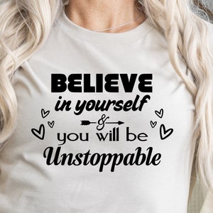 Cree en ti mismo y serás imparable SVG / Citas SVG / Archivo de corte SVG motivacional Silueta / Cricut Sublimación SVG DXF Png