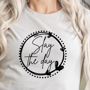 Slay the day svg, svg motivationnel, svg inspirant, girl boss svg, small business owner svg, hustle svg, positivity svg, good day svg