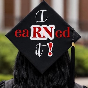 I eaRNed it Graduation Topper- BSN, NP, RN Grad Gift