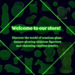 Puede incluir: Un fondo oscuro con figuras de vidrio de uranio verde brillante. Se muestra el texto "Welcome to our store!", junto con la descripci&oacute;n: "Descubre el mundo del vidrio de uranio - figuras &uacute;nicas de uranio brillante y encantadoras joyas de vaselina."