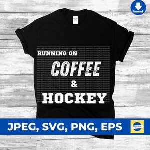 Hardlopen op koffie en hockey svg, hockey ontwerp svg, hockey svg, digitaal snijbestand, cricut ontwerpruimte, svg, png, jpg, eps, instant download