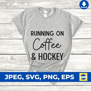 Hardlopen op koffie en hockey svg, hockey ontwerp svg, hockey svg, digitaal snijbestand, cricut ontwerpruimte, svg, png, jpg, eps, instant download