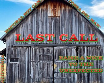 Last Call Soy Candle - Raise A Wick to the Unexpected