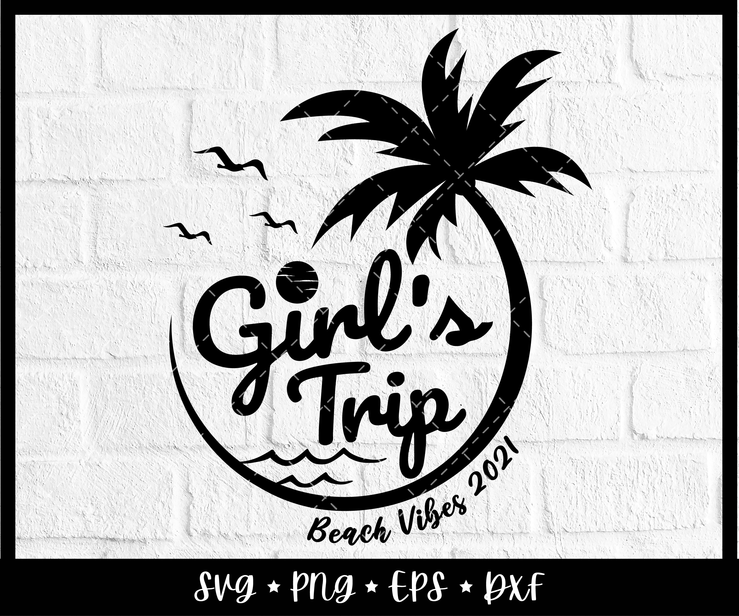 Girls Trip svg Beach Vibes 2021 svg Summer Beach Shirt Etsy