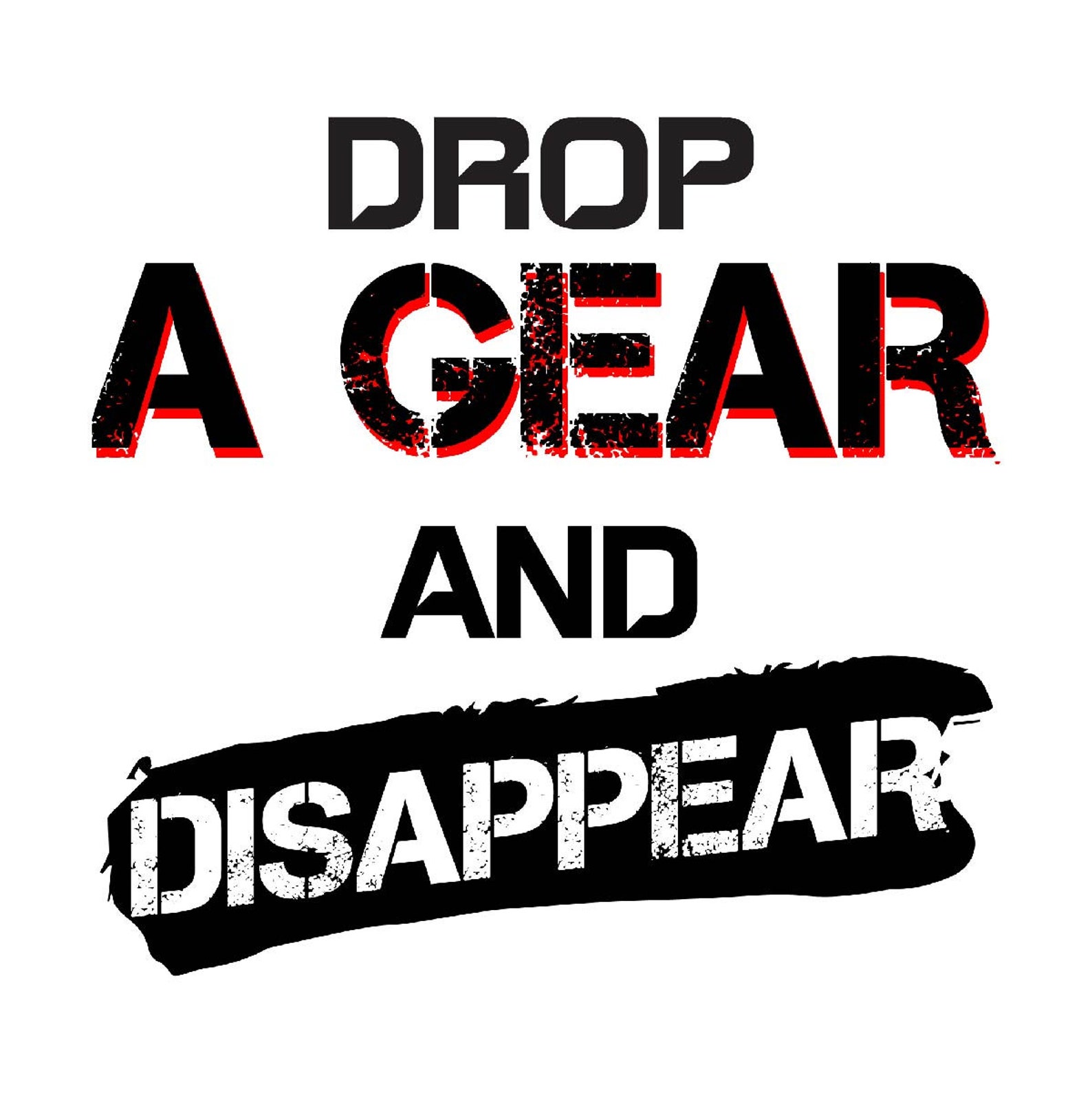 Drop A Gear And Disappear Funny Trendy Car Racing Graphic Etsy