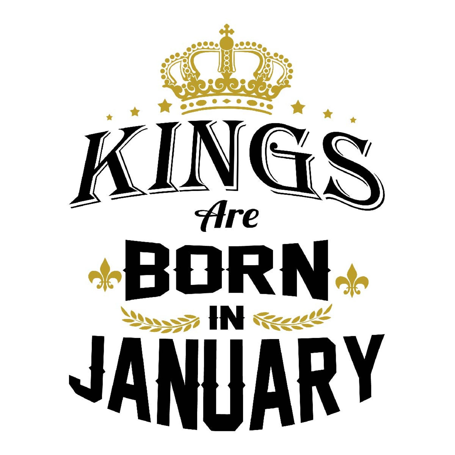 Kings Are Born In January Trendy Birthday Graphic Design | Etsy