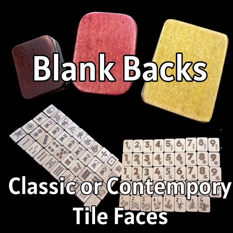 May include: A selection of wooden Mahjong tiles. The image shows tiles with the text "Blank Backs" and "Classic or Contemporary Tile Faces". The tiles have different designs and colours, including red, yellow, and brown.