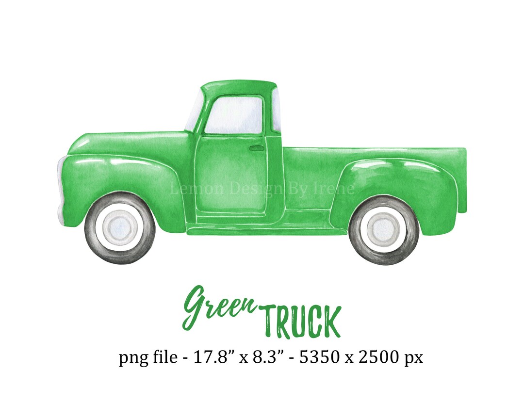 Green Truck Watercolor Clipart. Vintage Truck. St. Patricks Day Truck ...