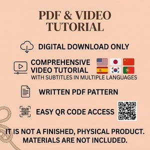 K&ouml;nnte beinhalten: Ein digitales PDF- und Video-Tutorial mit Untertiteln in mehreren Sprachen. Das Bild enth&auml;lt den Text "PDF & VIDEO TUTORIAL", "DIGITAL DOWNLOAD ONLY", "COMPREHENSIVE VIDEO TUTORIAL", "WRITTEN PDF PATTERN" und "EASY QR CODE ACCESS". Das Bild enth&auml;lt auch Flaggen.