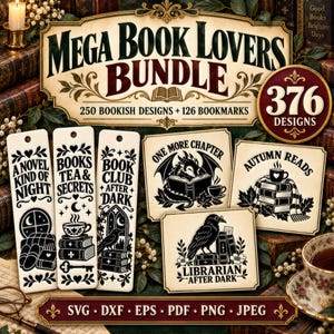 May include: A digital design bundle titled Mega Book Lovers Bundle featuring 376 designs, including 250 bookish graphics and 126 bookmarks. The collection displays black and white illustrations of dragons, ravens, books, and tea, with text like One More Chapter.