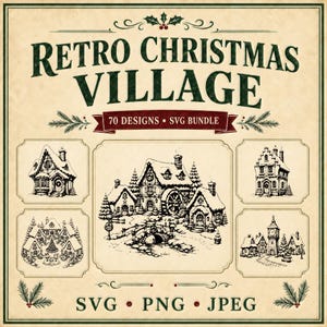 Peut inclure: Un ensemble de graphismes numériques intitulé Retro Christmas Village comprenant 70 designs au format SVG. L'image présente cinq illustrations au trait noir et blanc de maisons enneigées et de scènes de village sur un fond beige avec du texte.