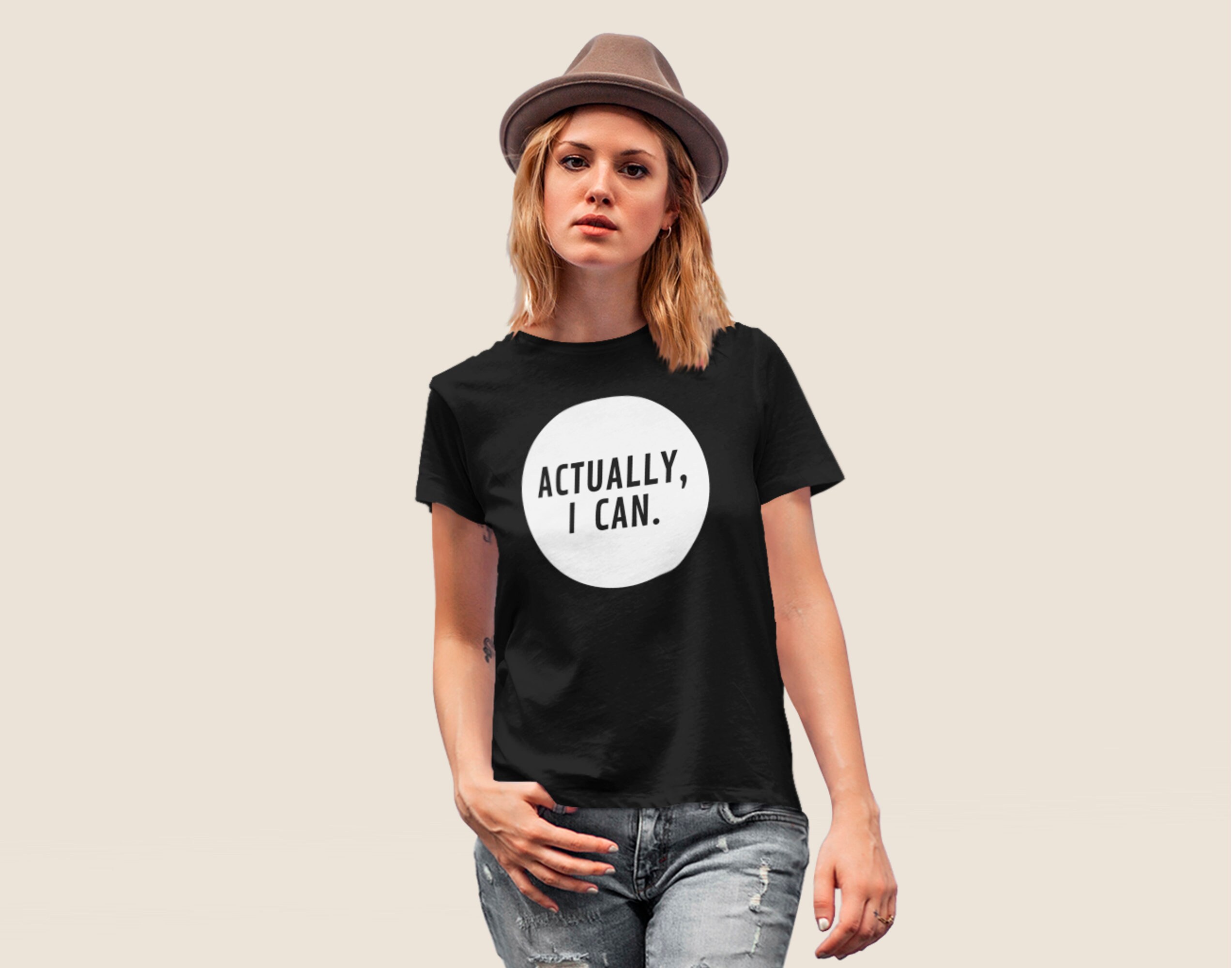 Feminist shirt Actually I Can T-shirt