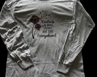 Kindness is free t shirt